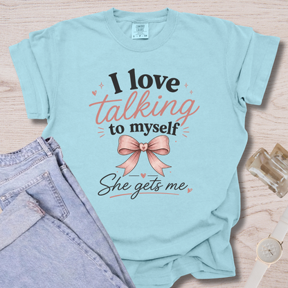 I Love Talking To Myself T-shirt