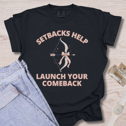 Setbacks Helps T-shirt