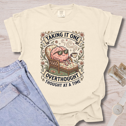 One Overthought Thought At A Time T-shirt
