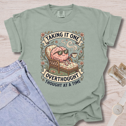 One Overthought Thought At A Time T-shirt