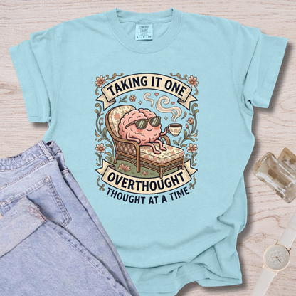 One Overthought Thought At A Time T-shirt