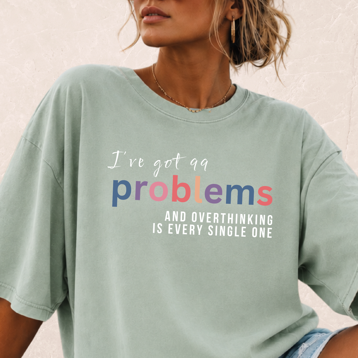 I've Got 99 Problems T-shirt