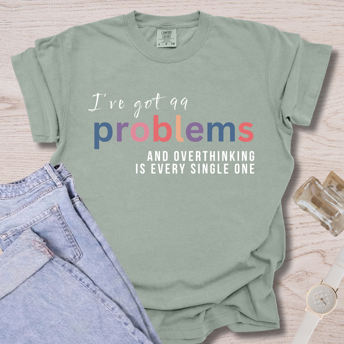 I've Got 99 Problems T-shirt