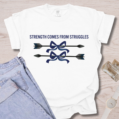 Strength Comes From Struggles T-shirt