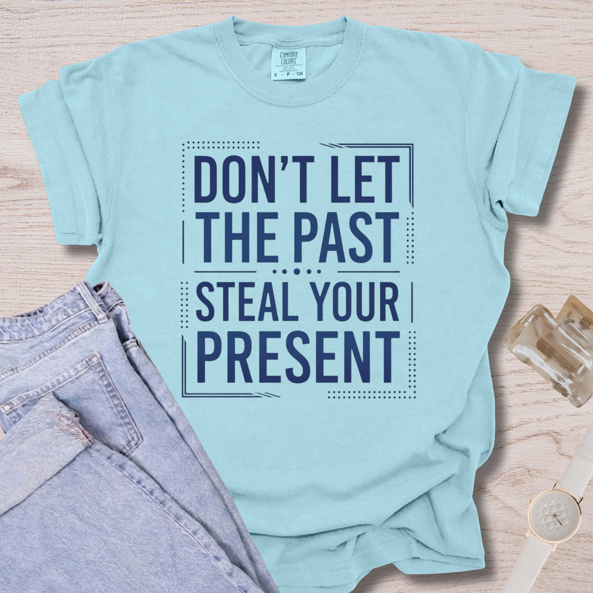 Don't Let The Past T-shirt