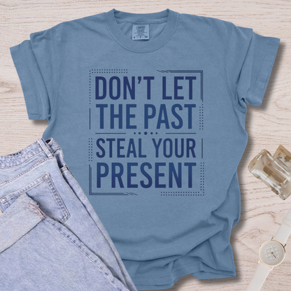 Don't Let The Past T-shirt