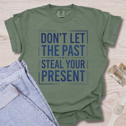 Don't Let The Past T-shirt