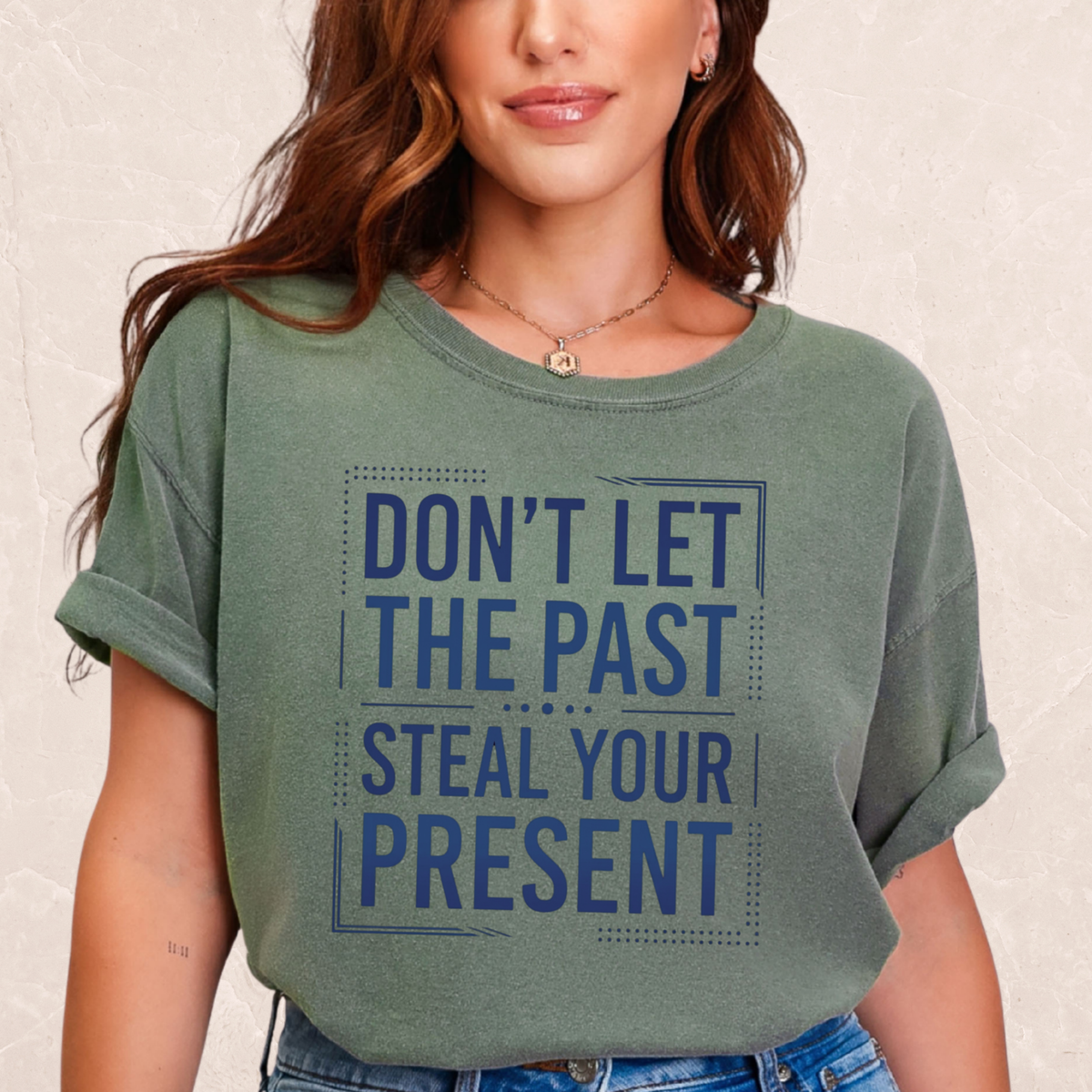 Don't Let The Past T-shirt