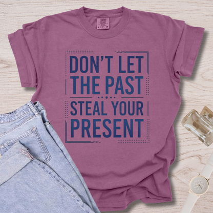 Don't Let The Past T-shirt