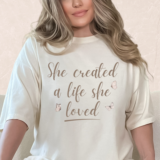 She Created A Life T-shirt