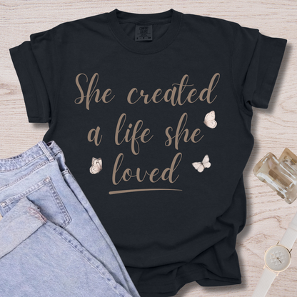She Created A Life T-shirt