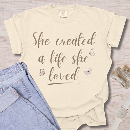She Created A Life T-shirt