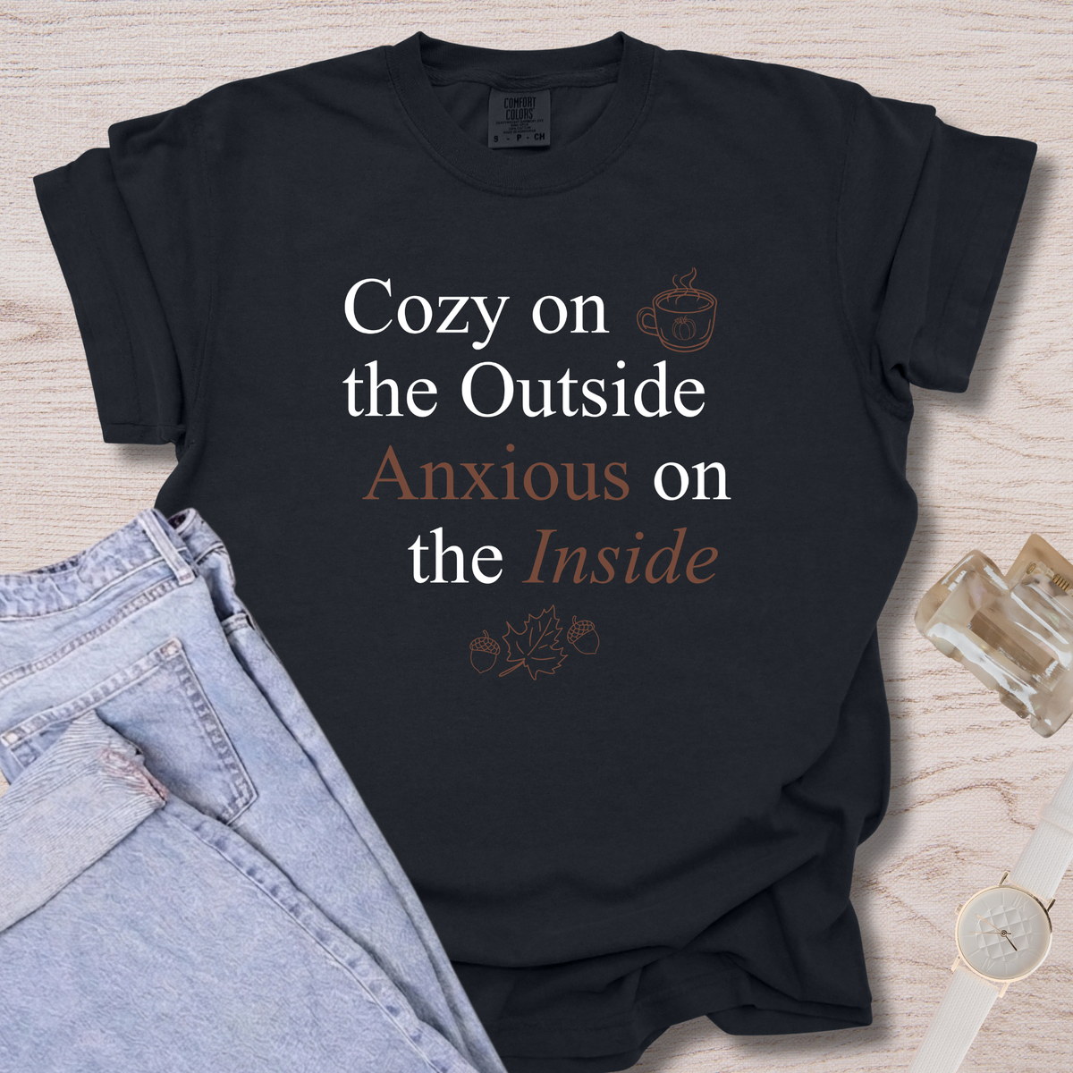 Cozy On The Outside T-shirt