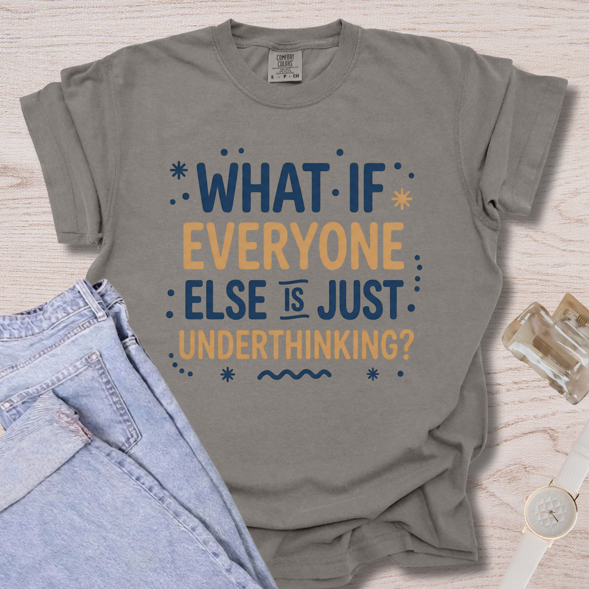 What If Everyone Else T-shirt