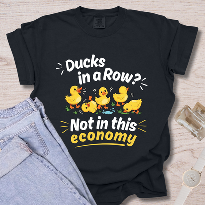 Not In This Economy T-shirt