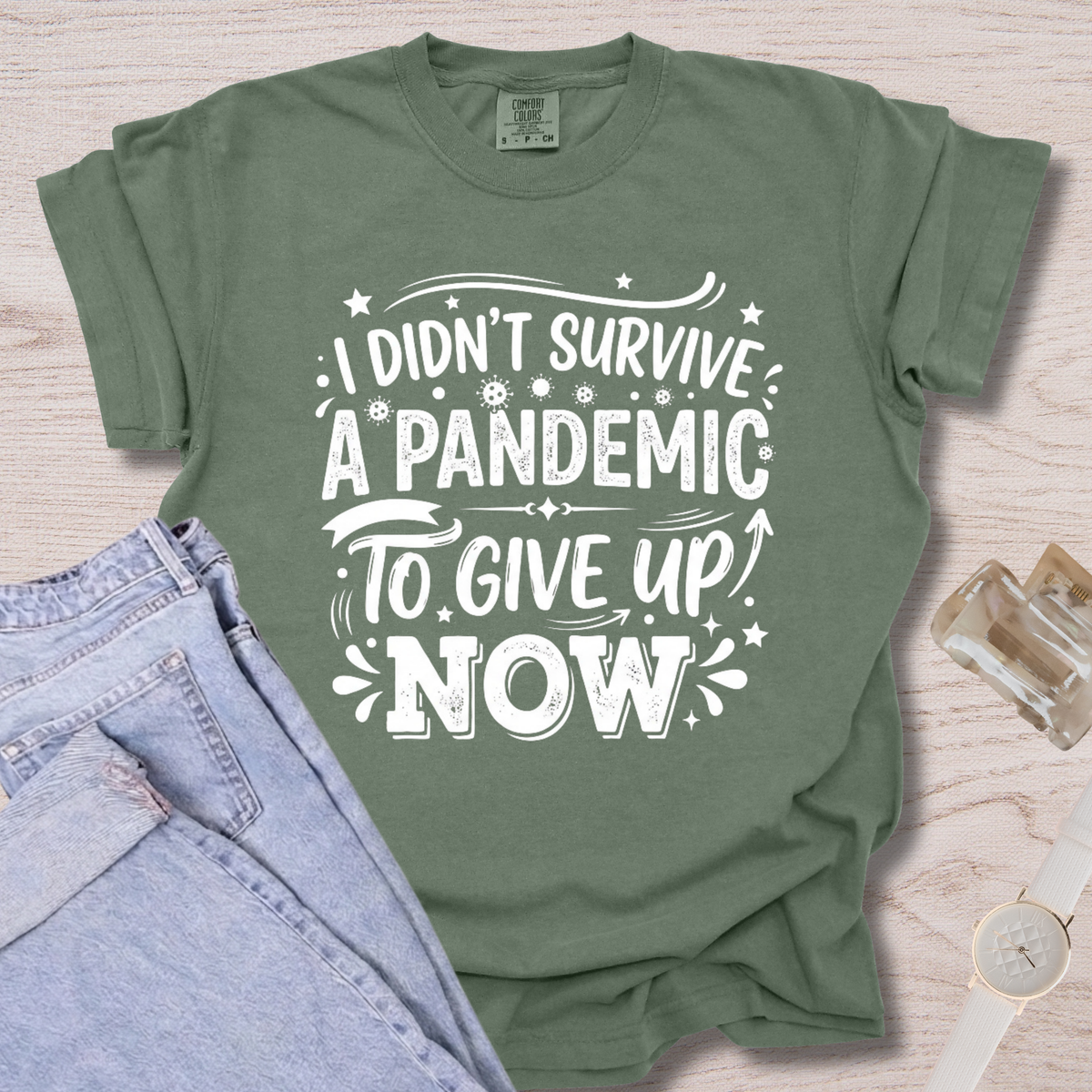 I Didn't Survive A Pandemic T-shirt