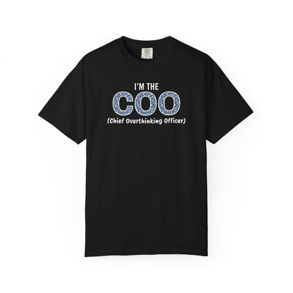 I'm The COO (Chief Overthinking Officer) T-shirt