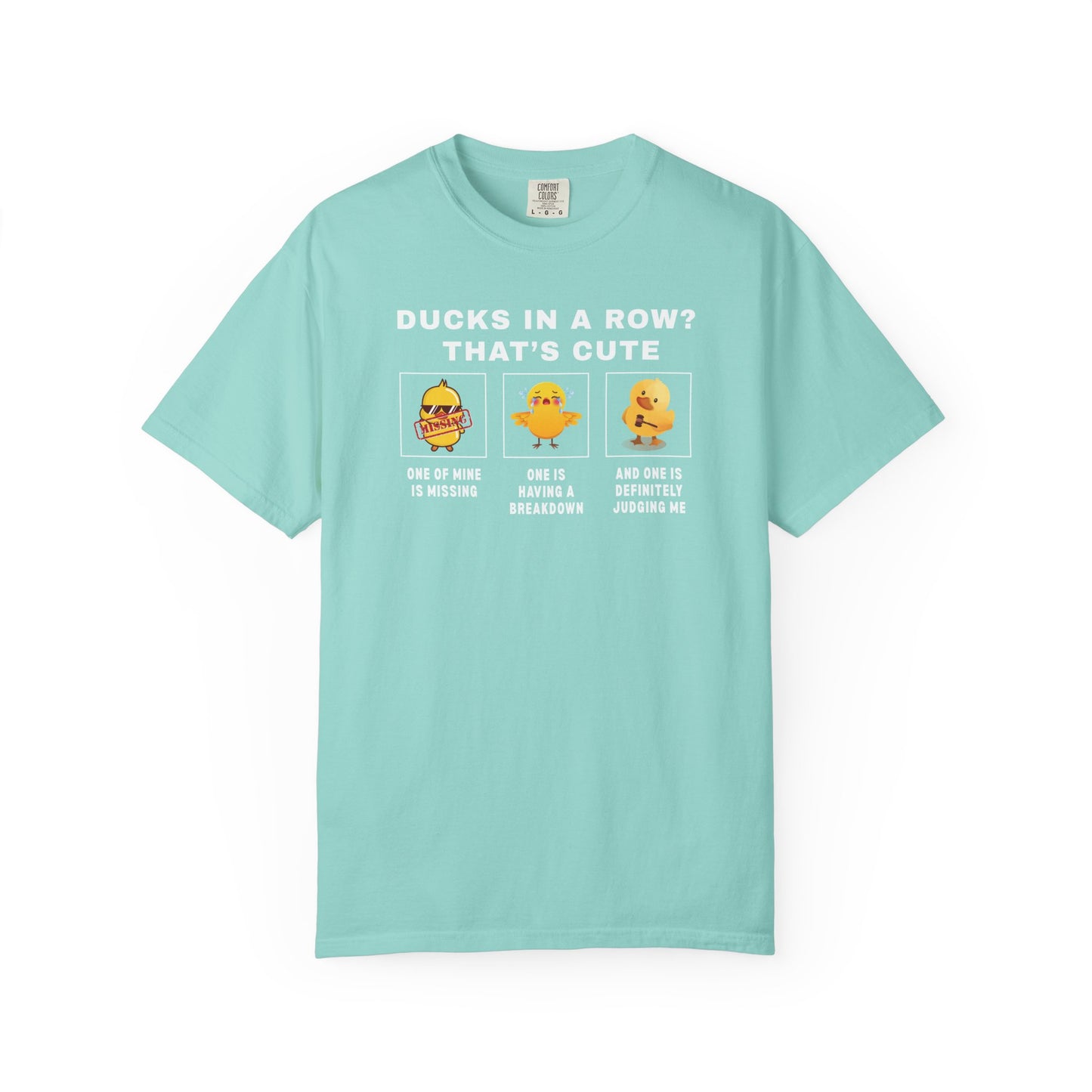 Ducks In A Row? That's Cute T-shirt