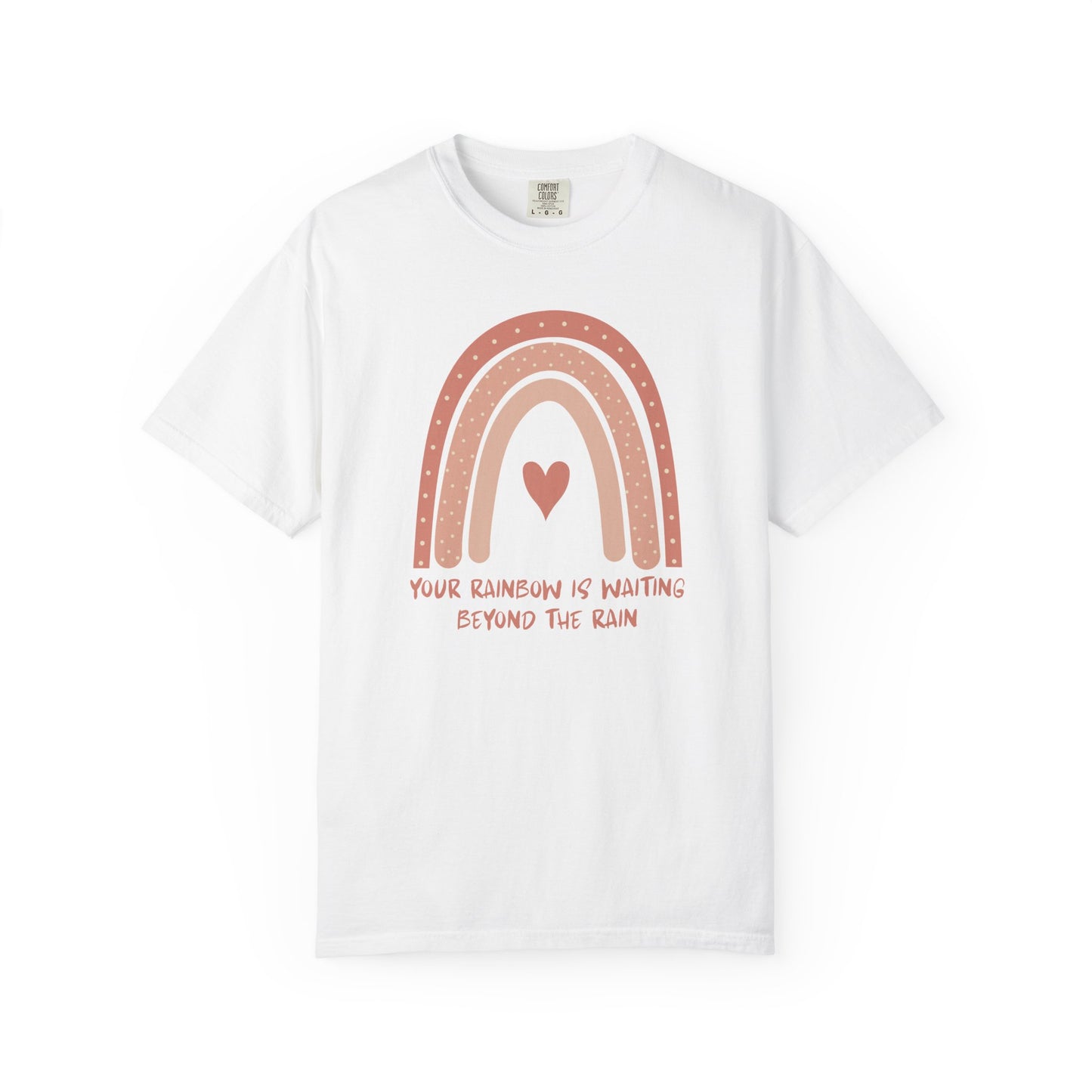 Your Rainbow Is Waiting Beyond The Rain T-shirt