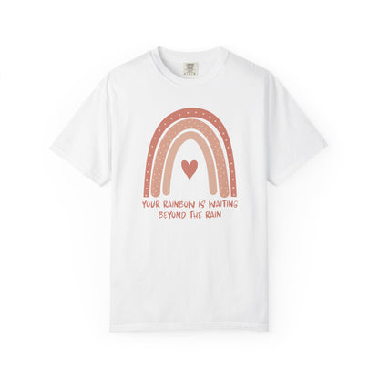 Your Rainbow Is Waiting Beyond The Rain T-shirt