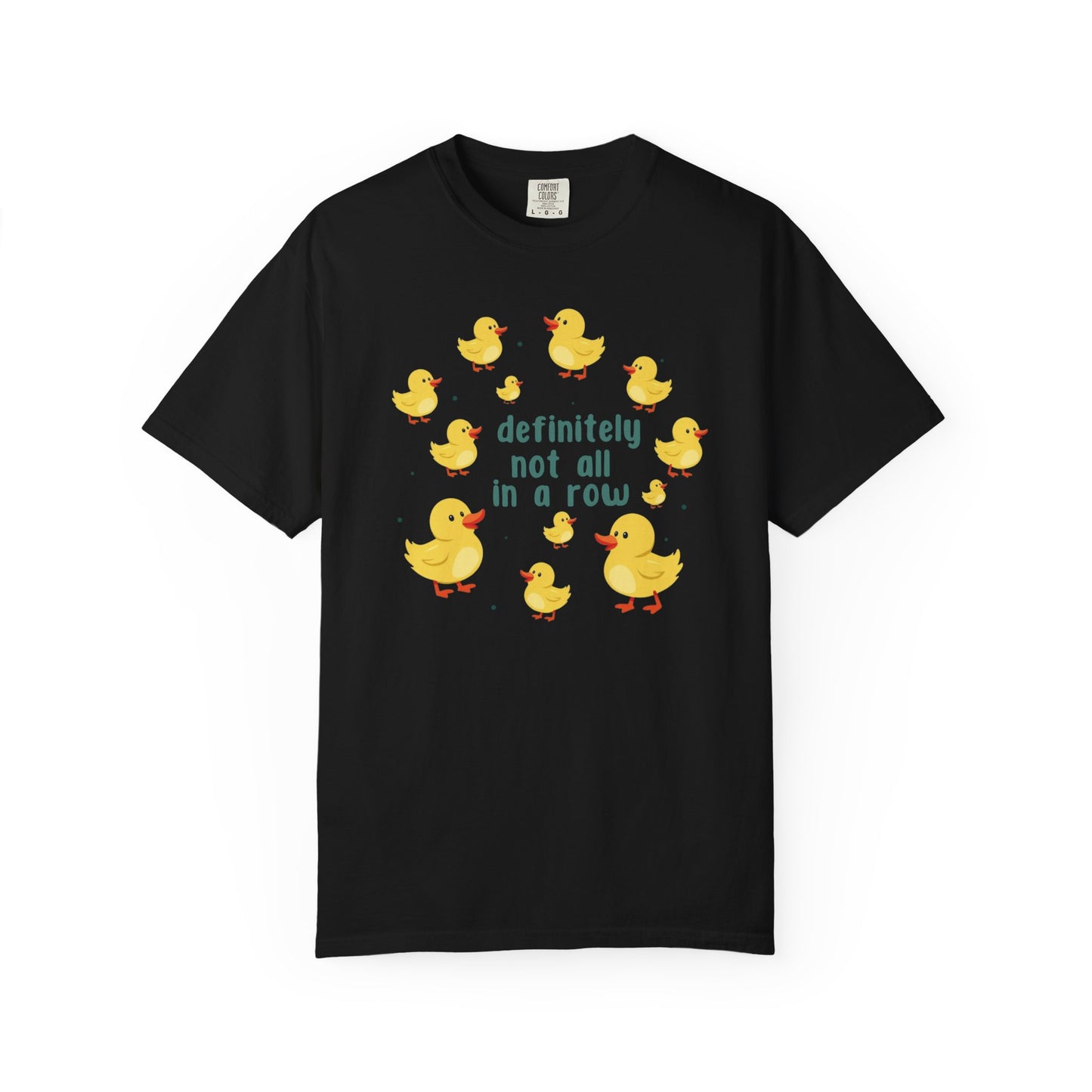Definitely Not All In A Row T-shirt