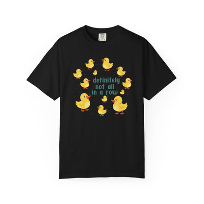 Definitely Not All In A Row T-shirt