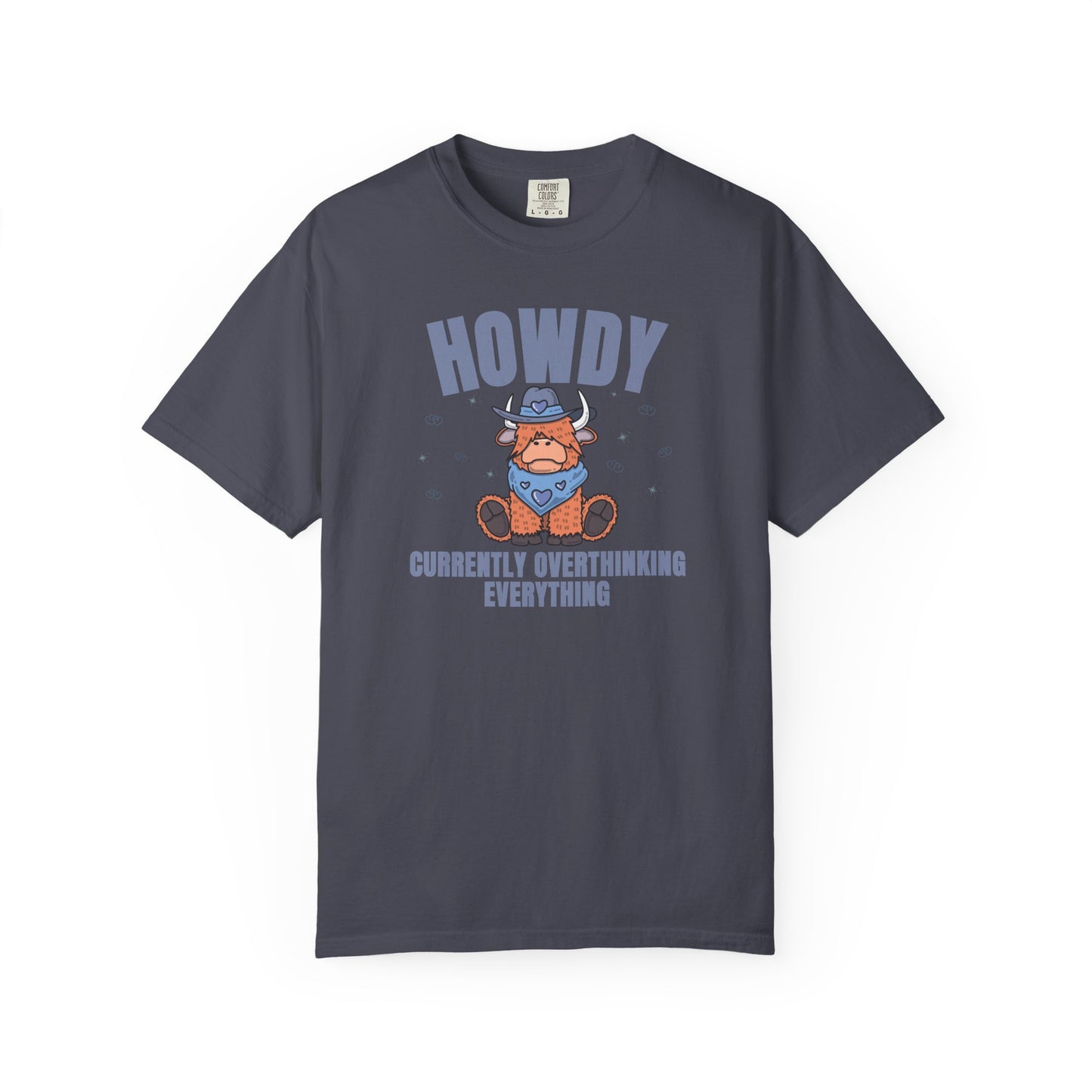 Howdy Currently Overthinking Everything T-shirt