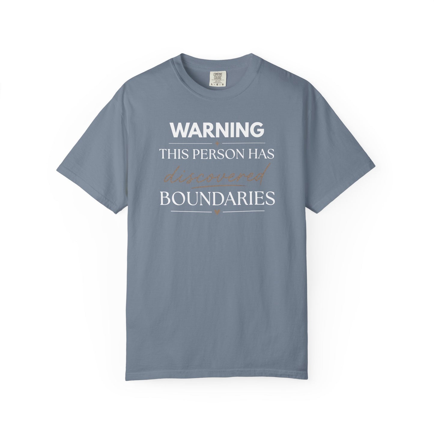 Warning This Person Has Discovered Boundaries T-shirt