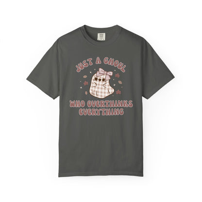 Just A Ghoul Who Overthinks Everything T-shirt