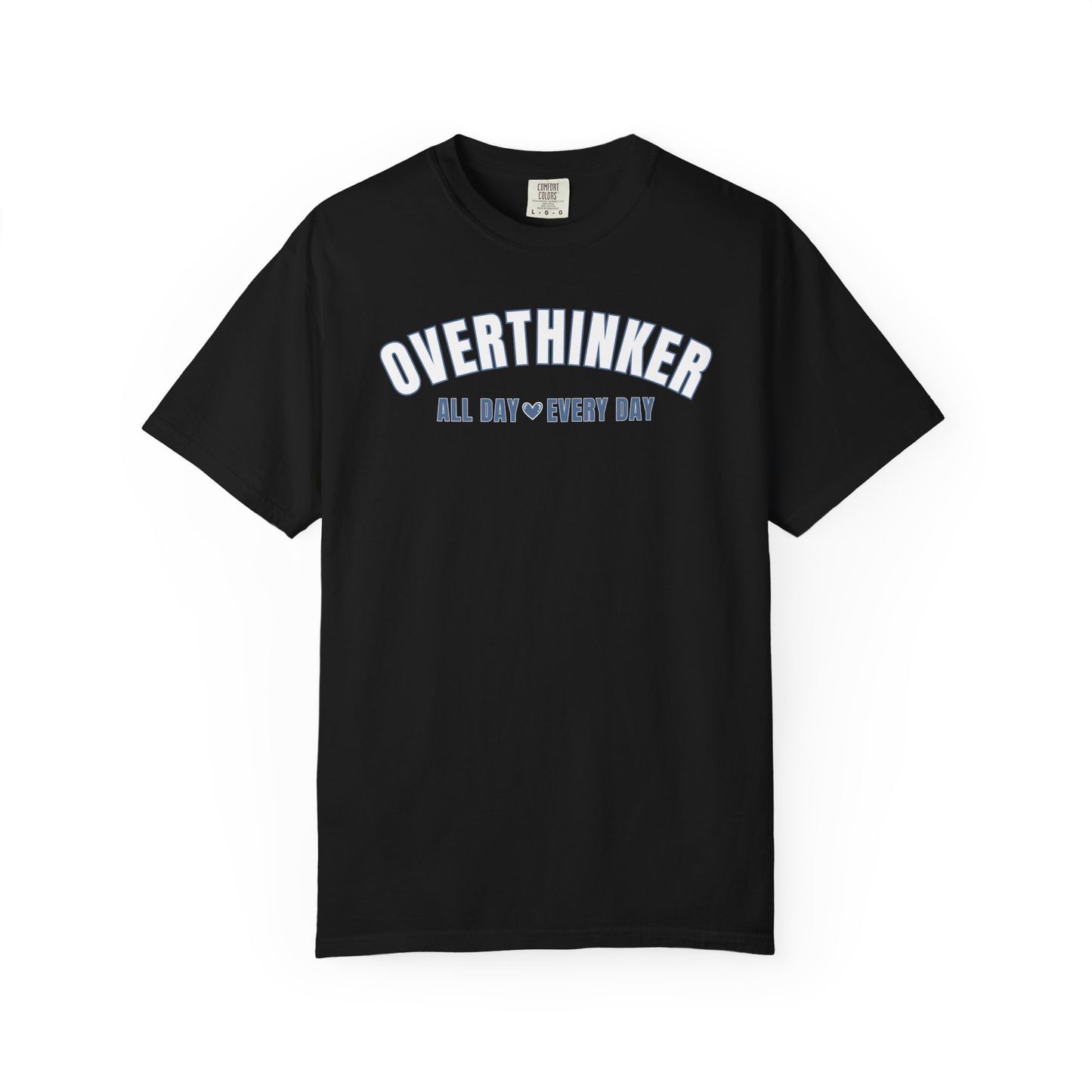 Overthinker All Day Every Day T-shirt
