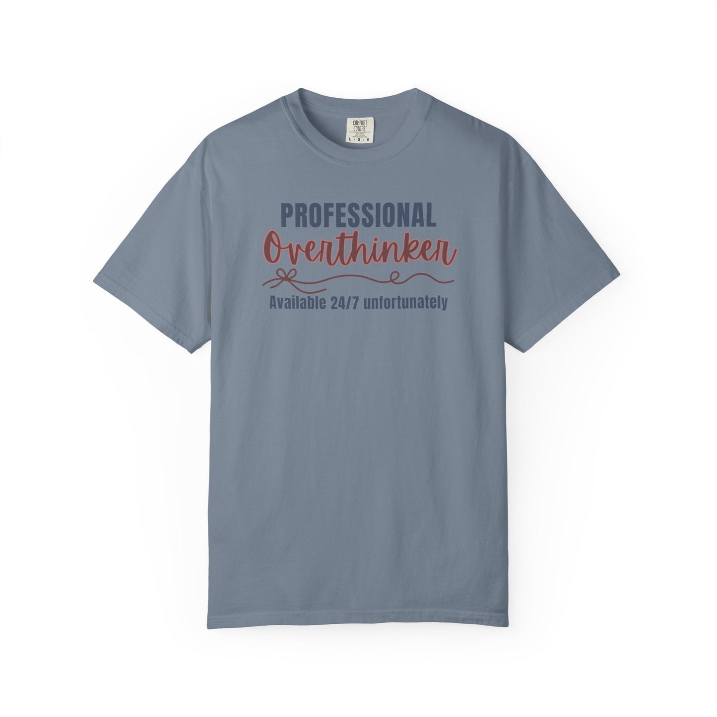 Professional Overthinker Available 24/7 T-shirt