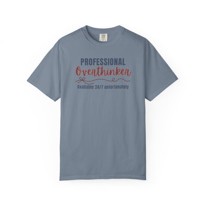 Professional Overthinker Available 24/7 T-shirt