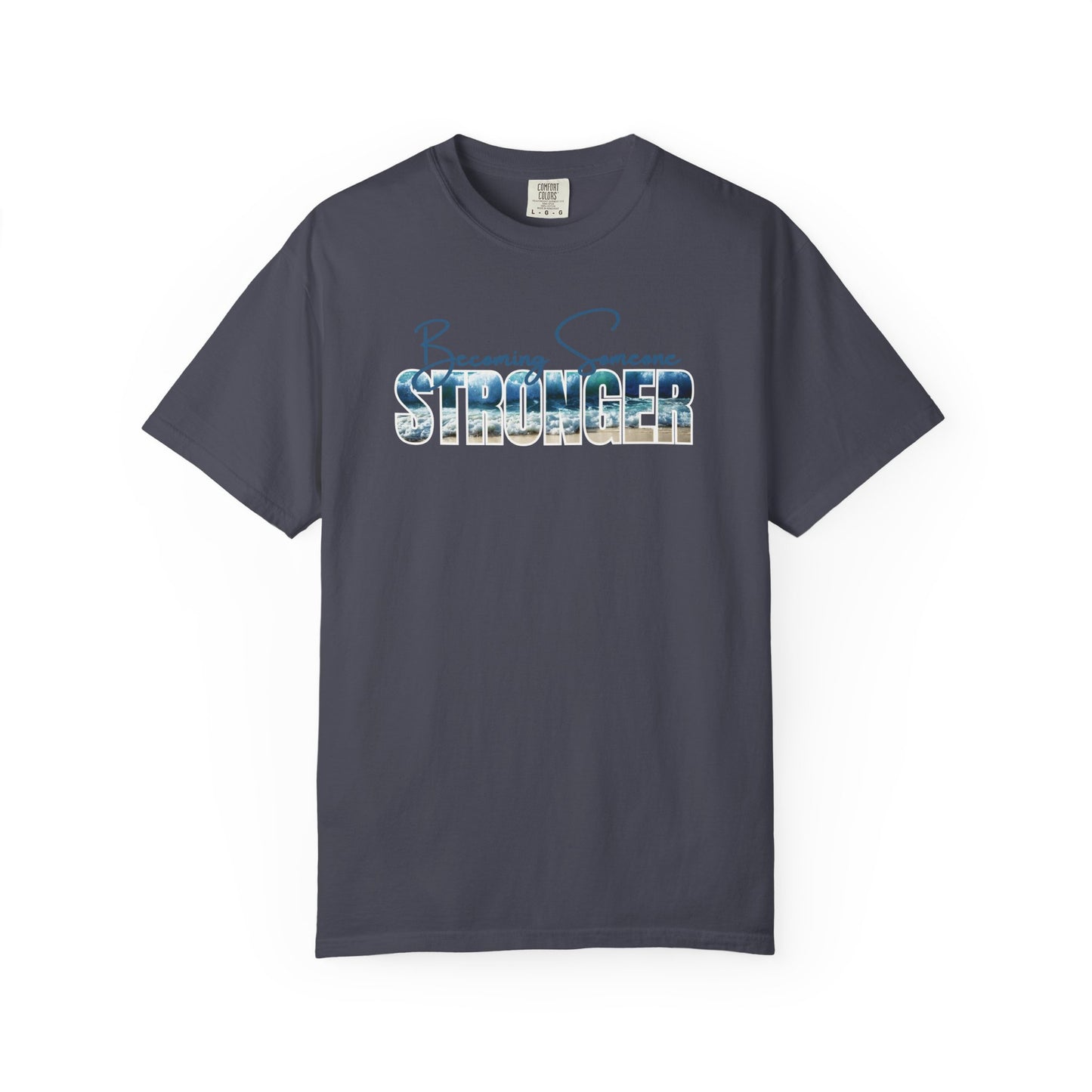 Becoming Someone Stronger Beach Wave T-shirt
