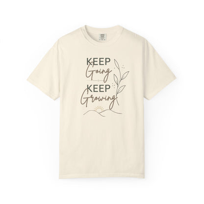 Keep Going Keep Growing T-shirt