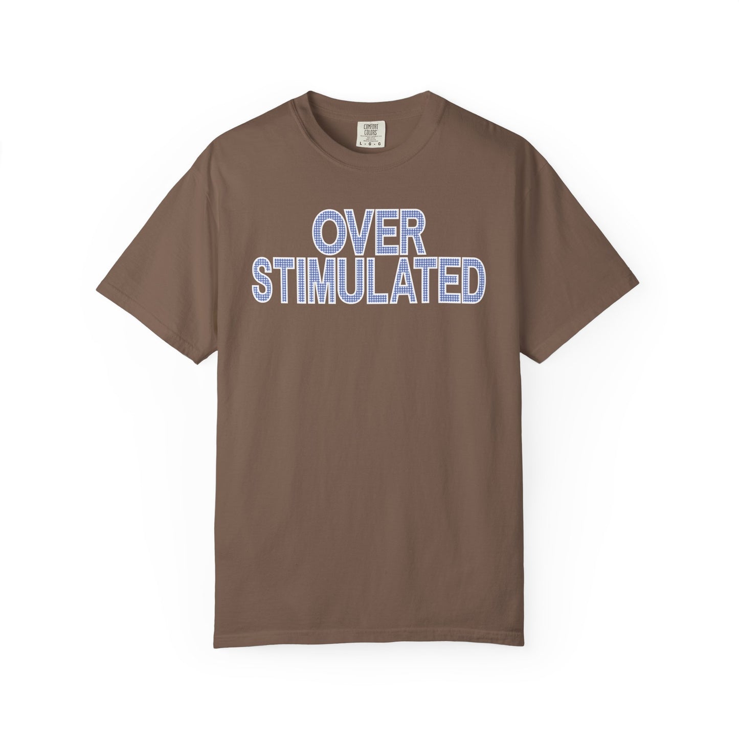 Overstimulated T-shirt