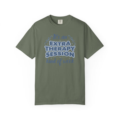 It's An Extra Therapy Kind Of Week T-shirt