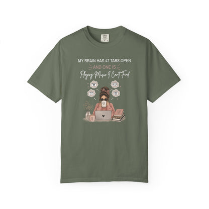 My Brain Has 47 Tabs Open T-shirt
