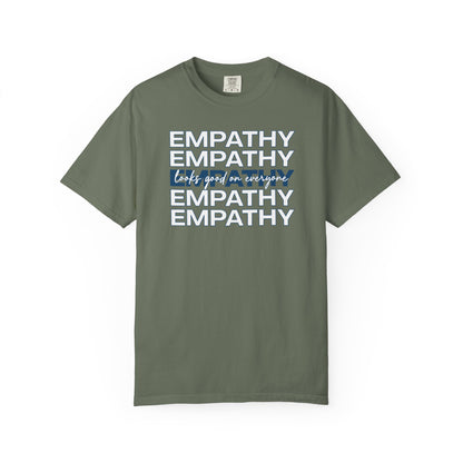 Empathy Looks Good On Everyone T-shirt