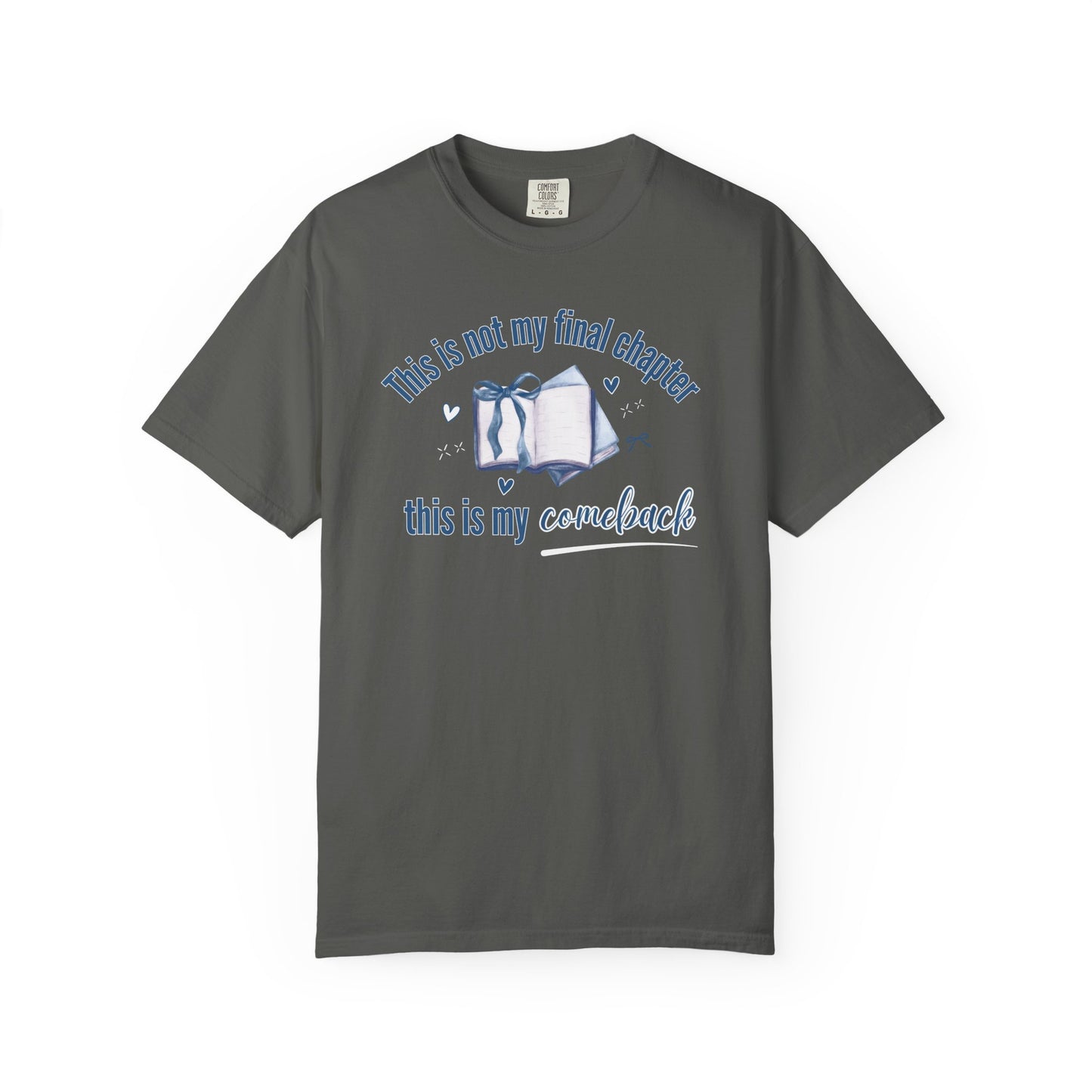 This Is Not My Final Chapter T-shirt