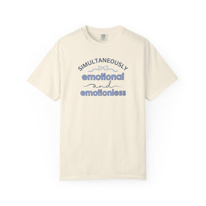 Simultaneously Emotional And Emotionless T-shirt