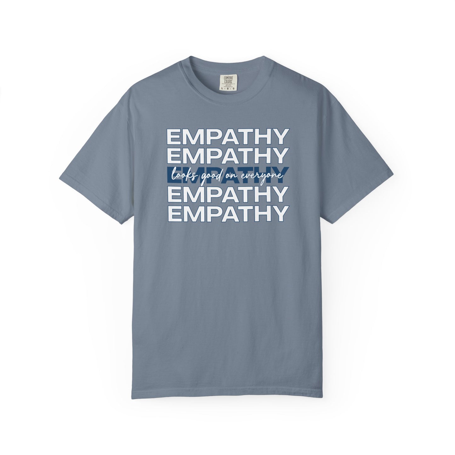 Empathy Looks Good On Everyone T-shirt