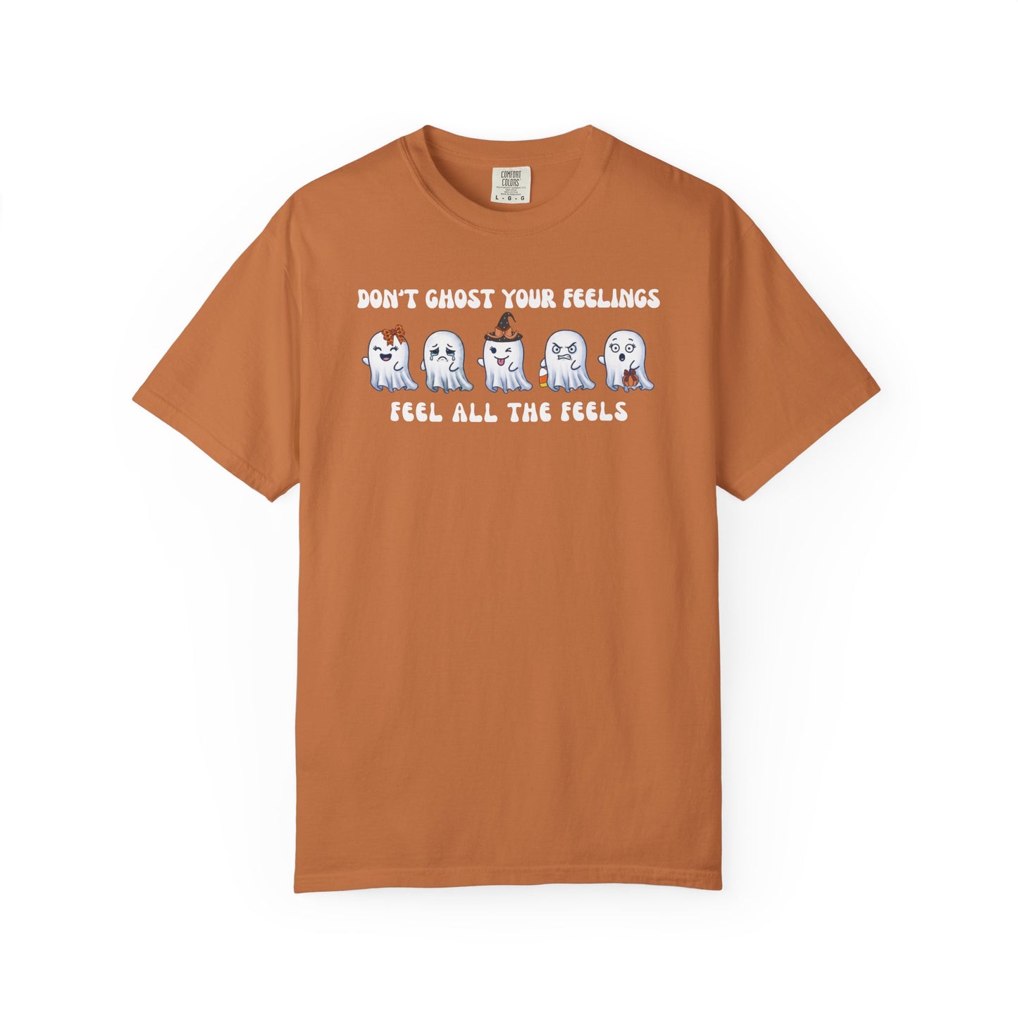 Don't Ghost Your Feelings T-shirt