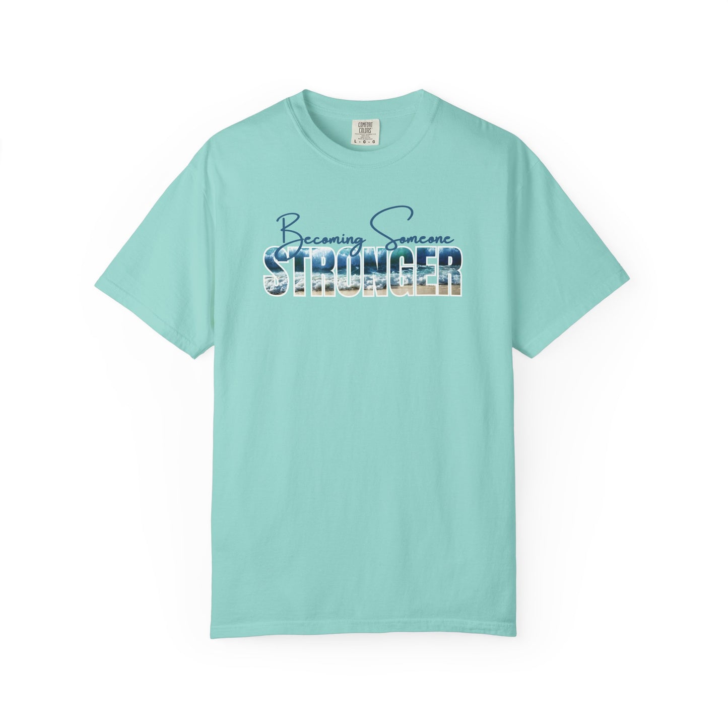 Becoming Someone Stronger Beach Wave T-shirt