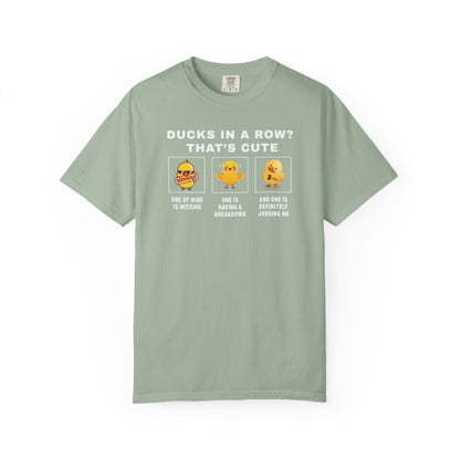 Ducks In A Row? That's Cute T-shirt