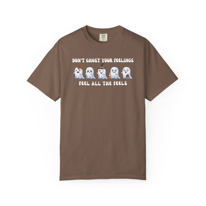 Don't Ghost Your Feelings T-shirt