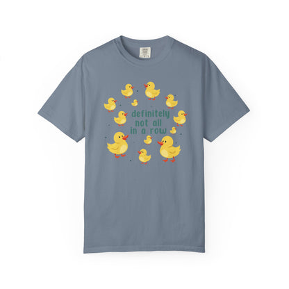 Definitely Not All In A Row T-shirt
