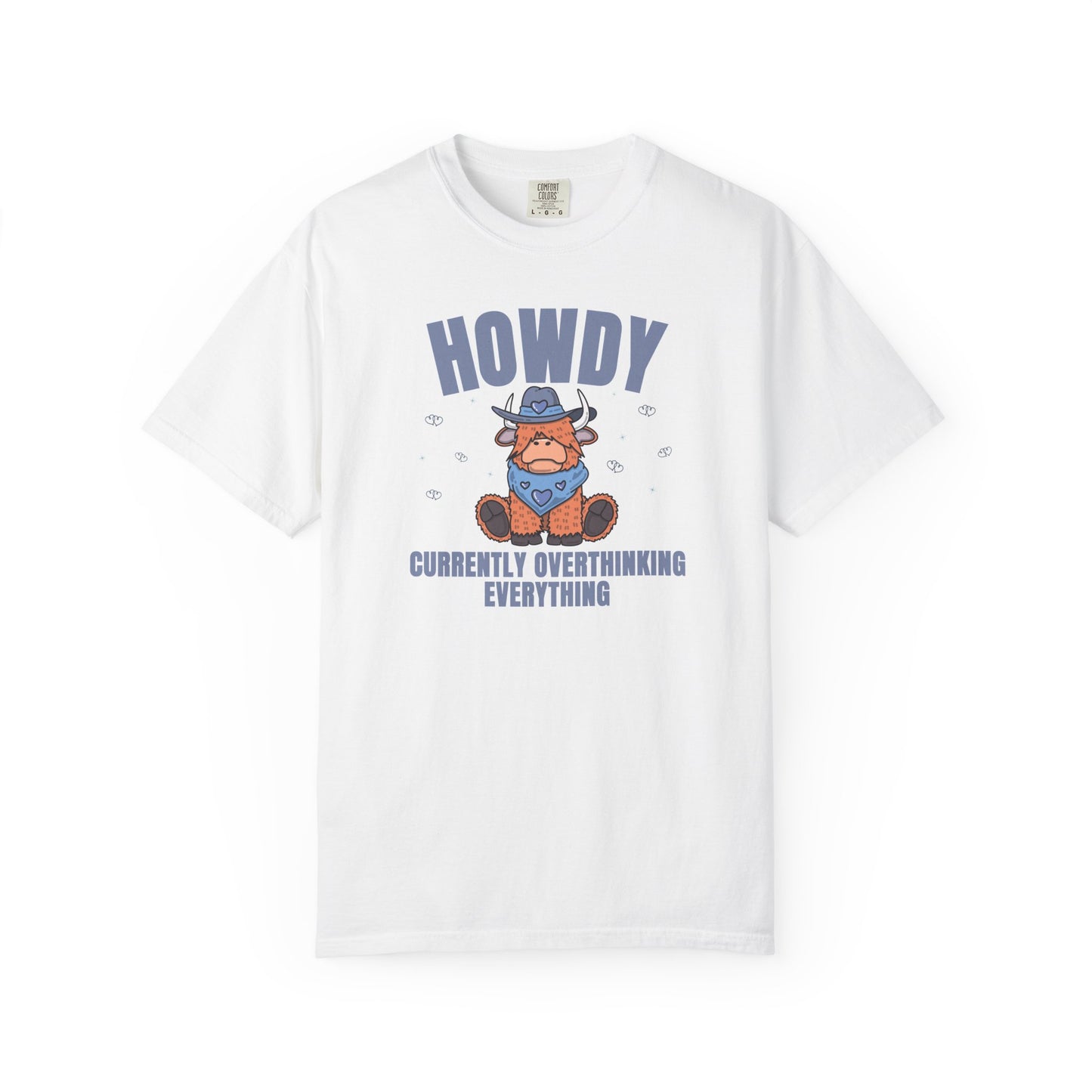 Howdy Currently Overthinking Everything T-shirt