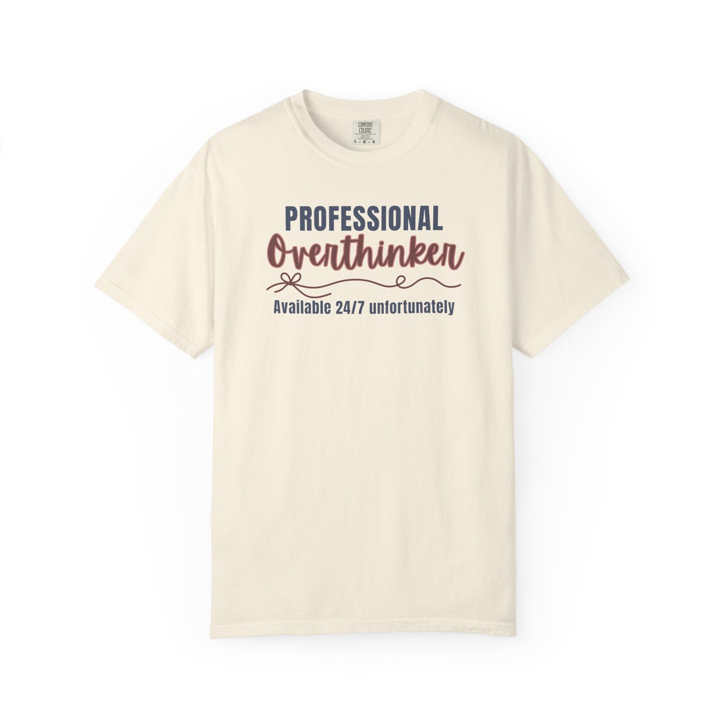 Professional Overthinker Available 24/7 T-shirt