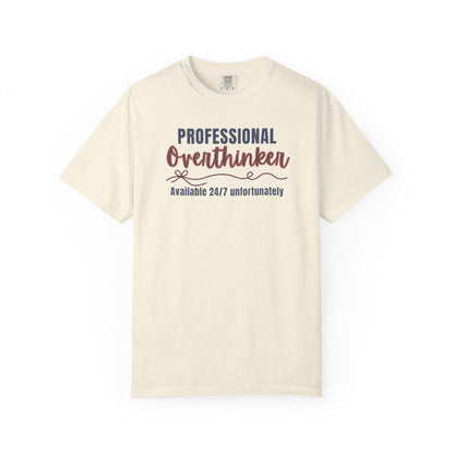 Professional Overthinker Available 24/7 T-shirt