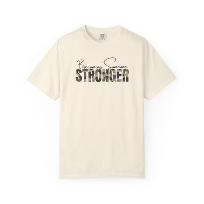 Becoming Someone Stronger Camo T-shirt
